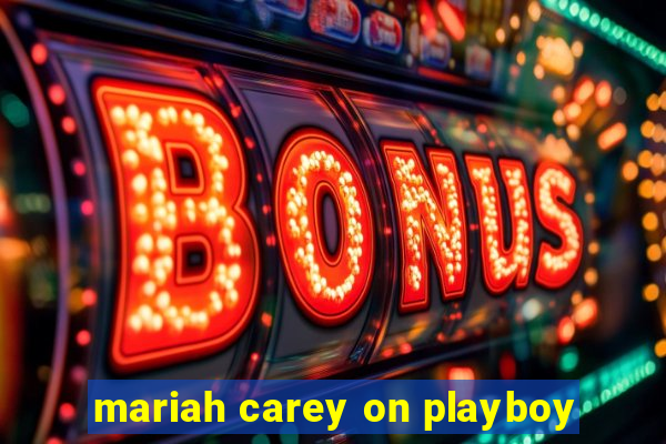 mariah carey on playboy